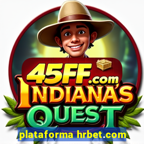 plataforma hrbet.com